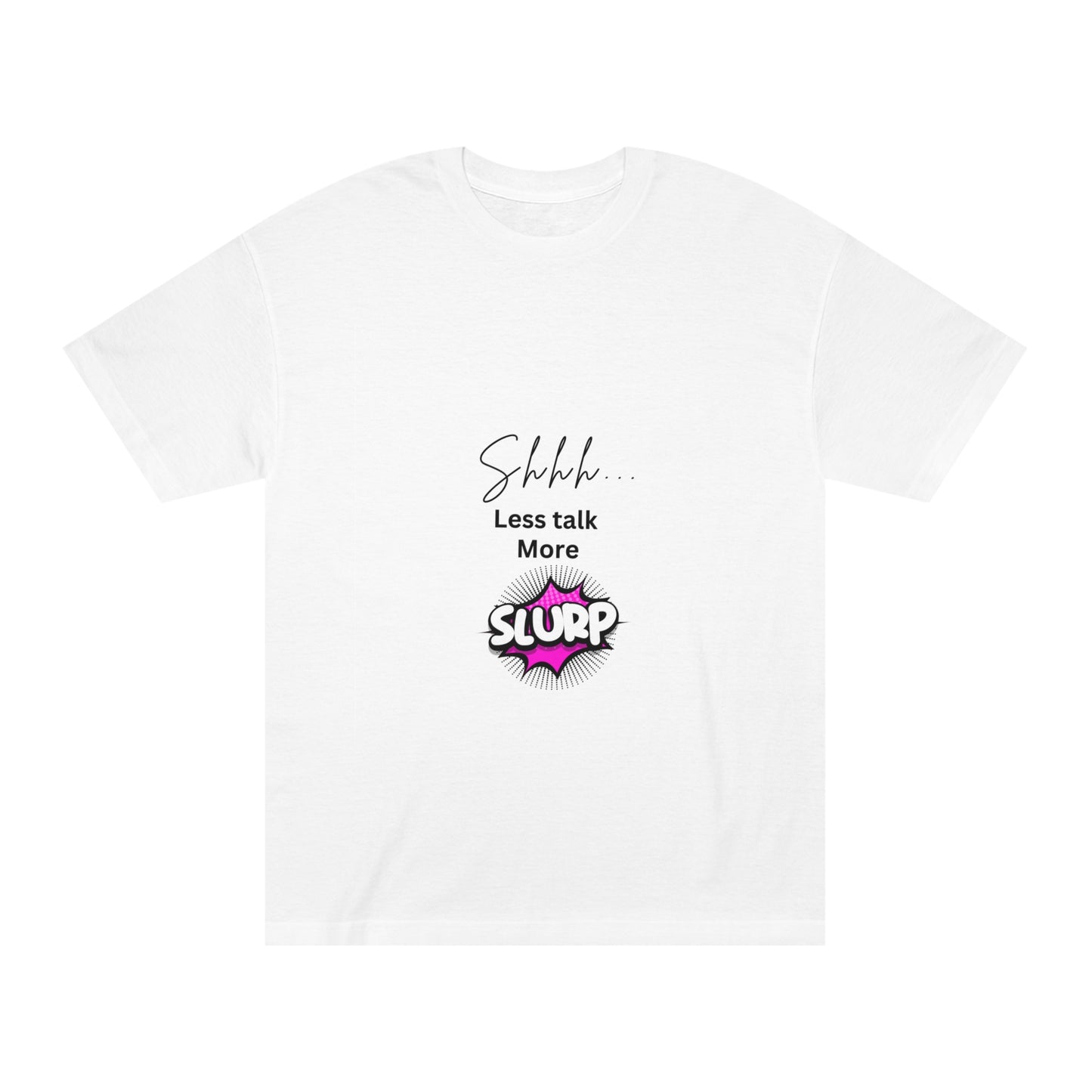 Less Talk Tee