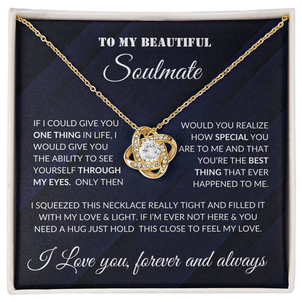 To Beautiful Soulmate- If I Could- Love Knot Necklace
