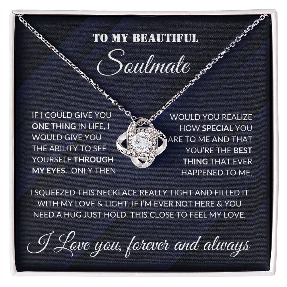 To Beautiful Soulmate- If I Could- Love Knot Necklace