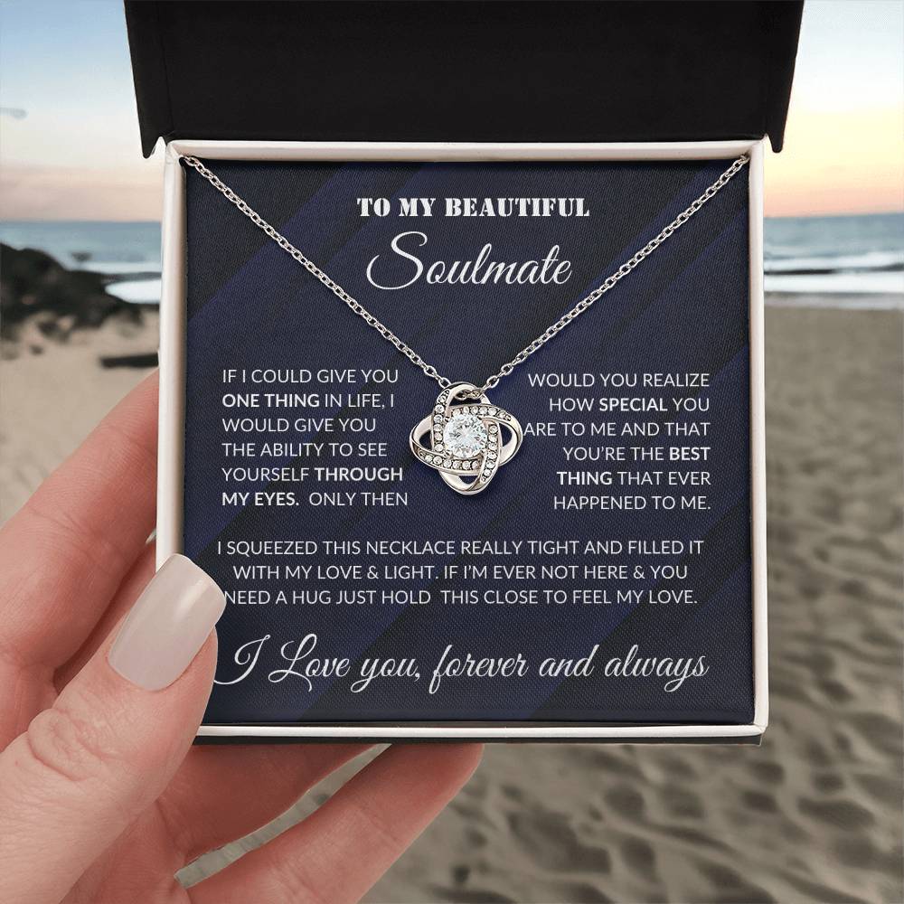 To Beautiful Soulmate- If I Could- Love Knot Necklace