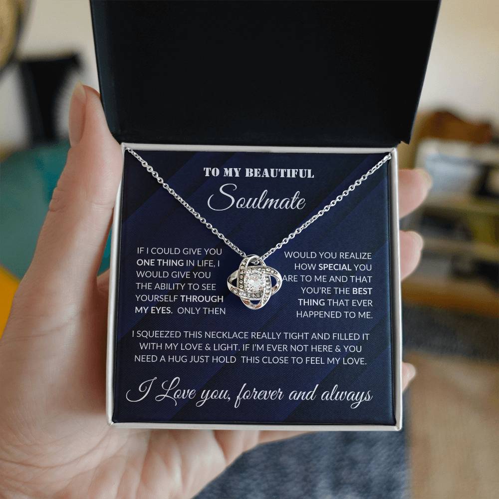 To Beautiful Soulmate- If I Could- Love Knot Necklace