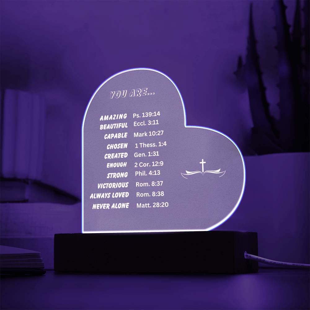 You Are.. Heart Shaped Acrylic Plaque with LED Base