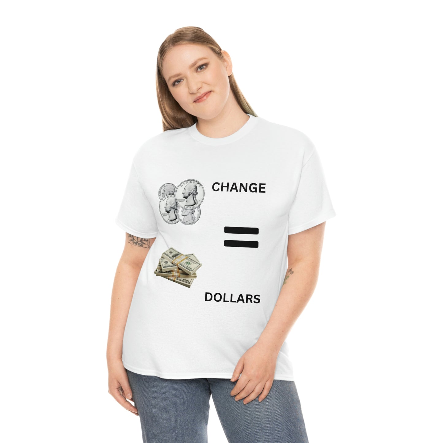 Change Equals Dollars Tee