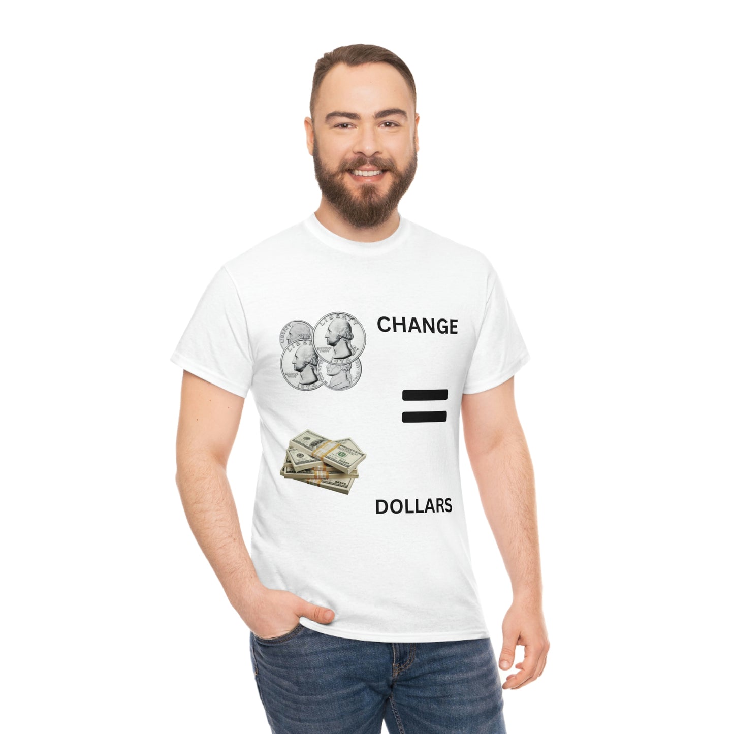 Change Equals Dollars Tee