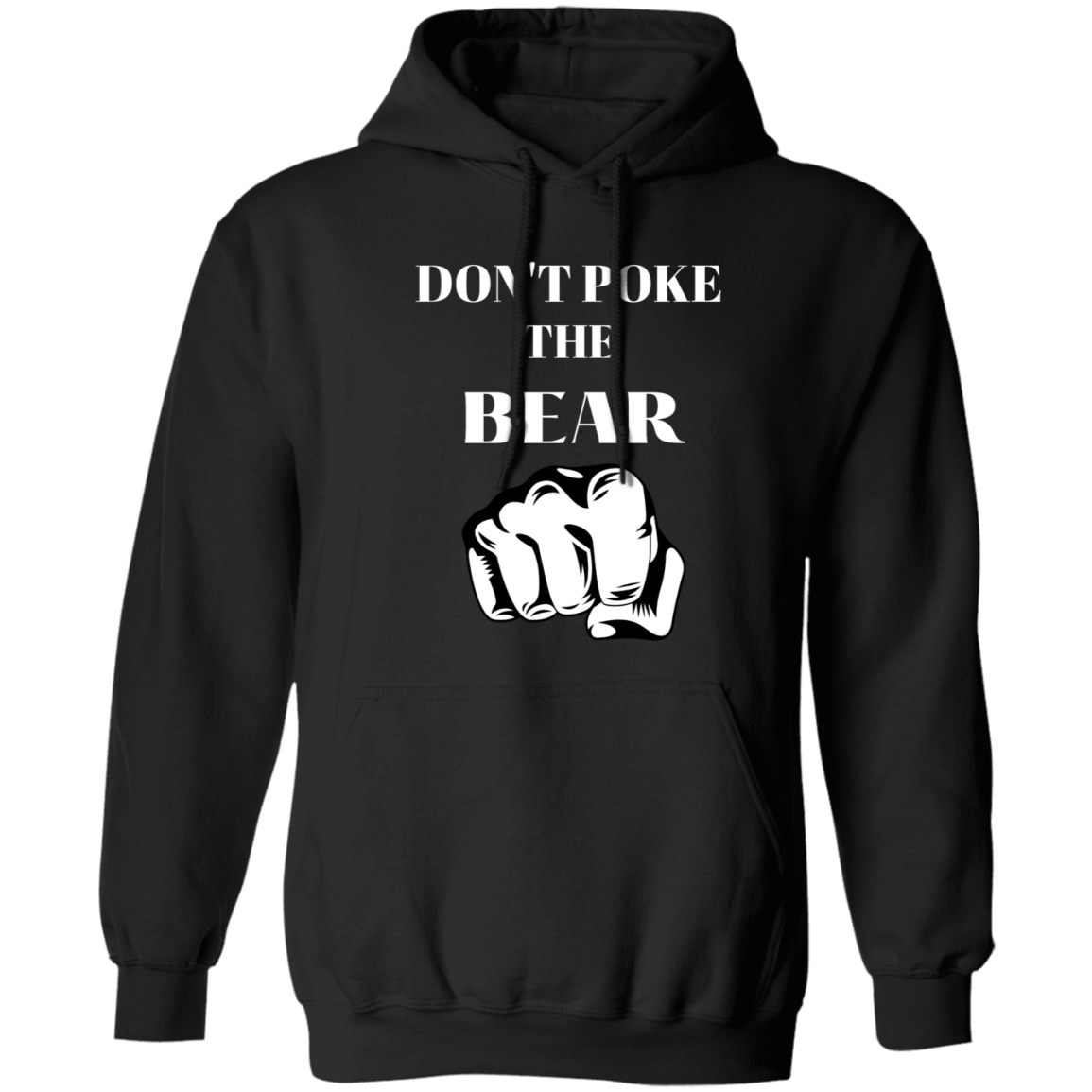 Don't Poke the Bear Hoodie