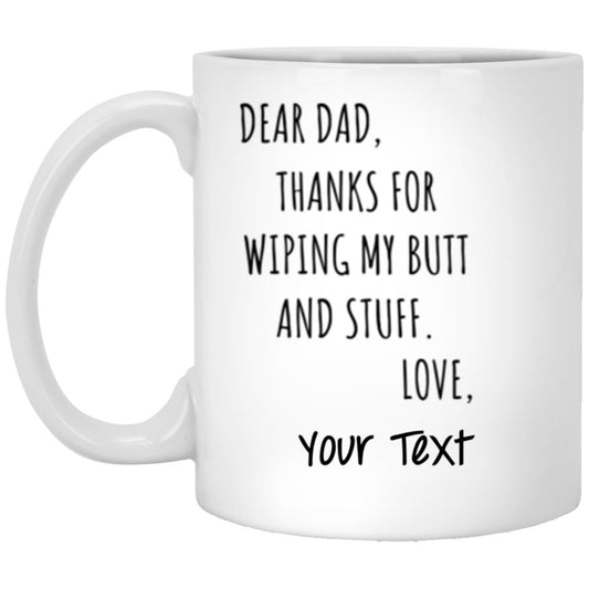 To Dad Wiping Butt Mug