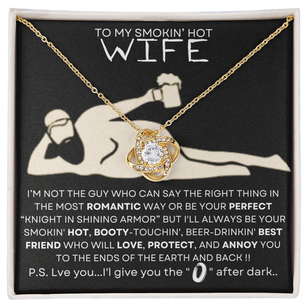 TO MY SMOKIN' HOT WIFE-BEST FRIEND-O