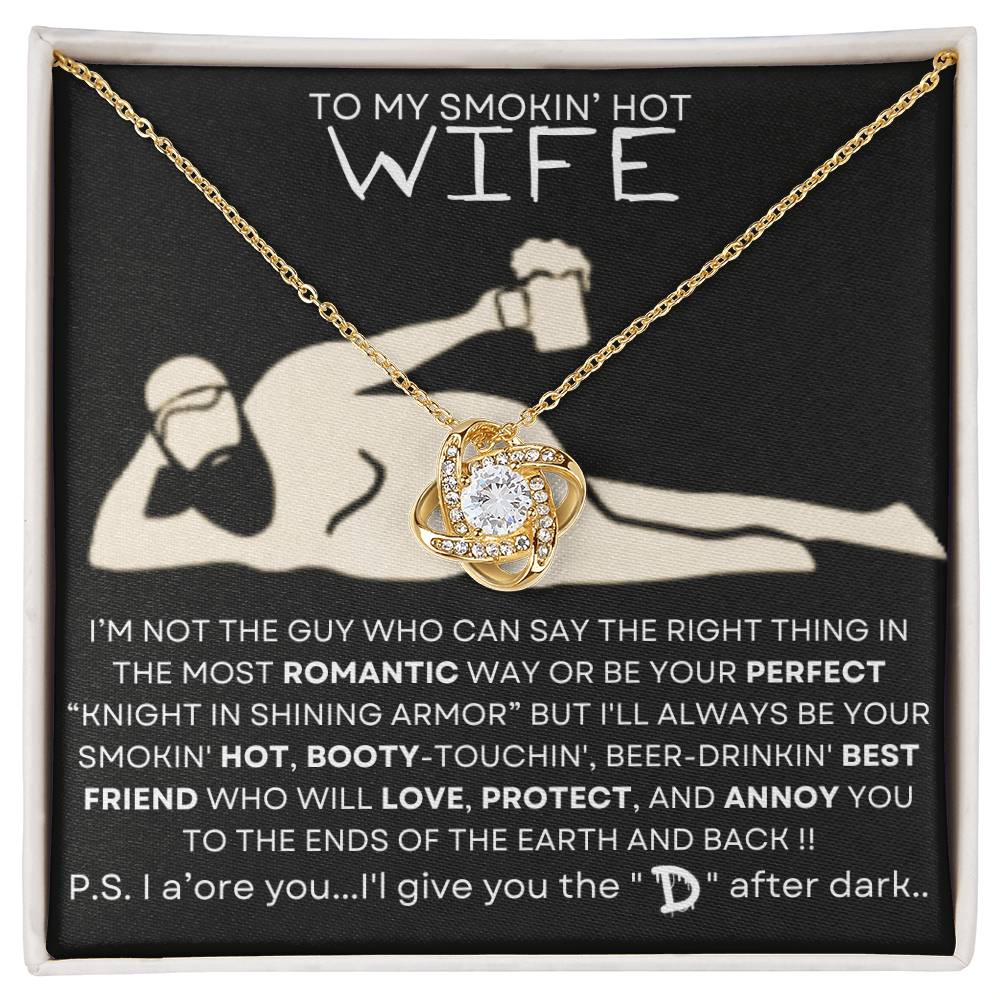 TO MY SMOKIN' HOT WIFE-BEST FRIEND-D