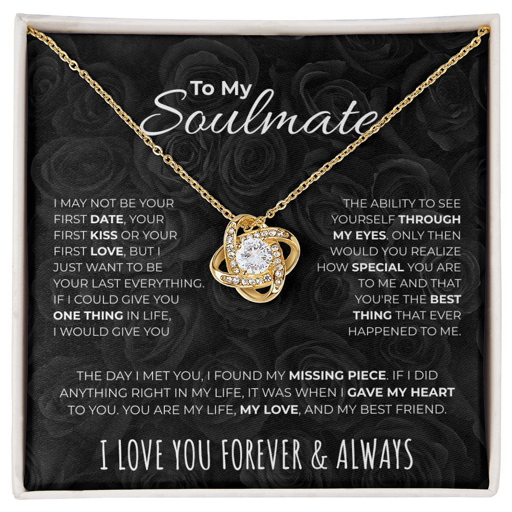 To my Soulmate  |  Your Last Everything  |  Love Knot Necklace