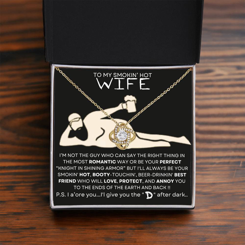 TO MY SMOKIN' HOT WIFE-BEST FRIEND-D