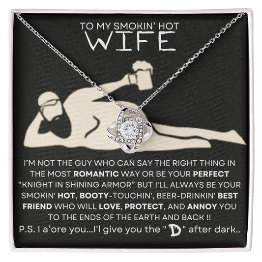 TO MY SMOKIN' HOT WIFE-BEST FRIEND-D