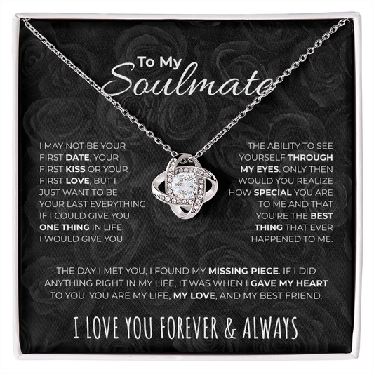 To my Soulmate  |  Your Last Everything  |  Love Knot Necklace