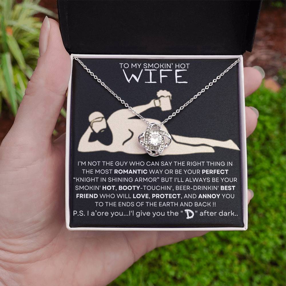 TO MY SMOKIN' HOT WIFE-BEST FRIEND-D