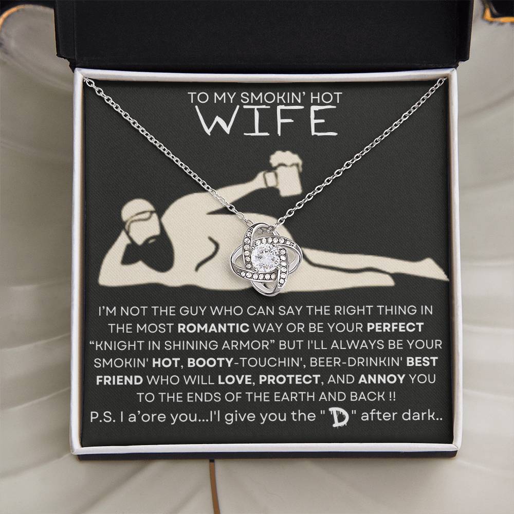 TO MY SMOKIN' HOT WIFE-BEST FRIEND-D