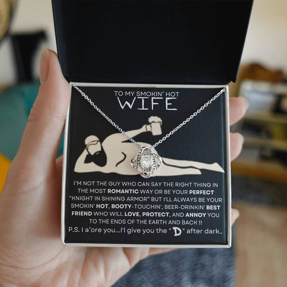 TO MY SMOKIN' HOT WIFE-BEST FRIEND-D