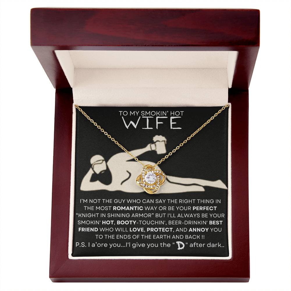 TO MY SMOKIN' HOT WIFE-BEST FRIEND-D