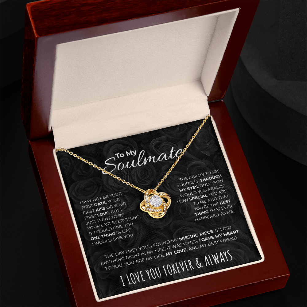 To my Soulmate  |  Your Last Everything  |  Love Knot Necklace