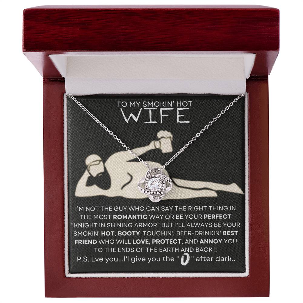 TO MY SMOKIN' HOT WIFE-BEST FRIEND-O