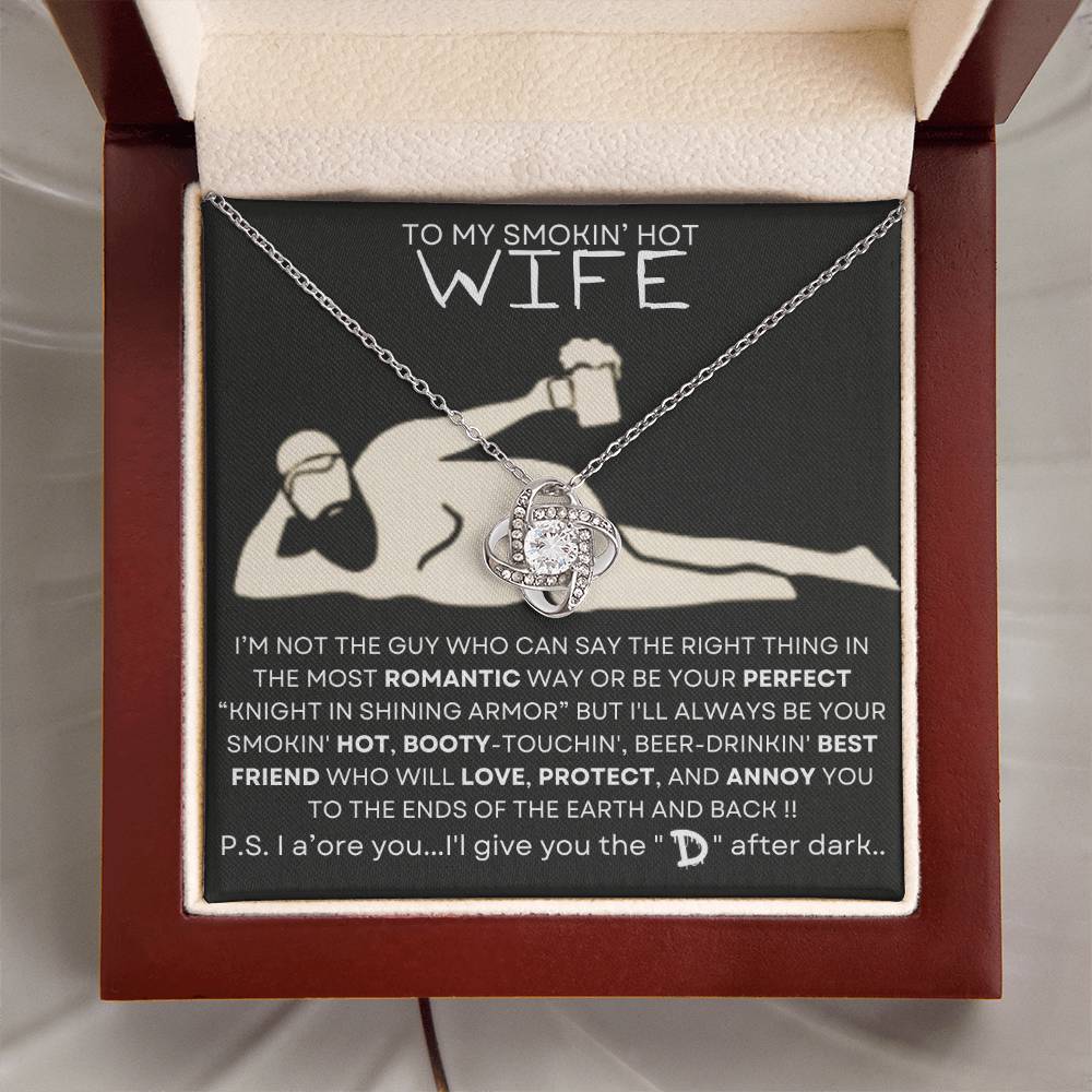 TO MY SMOKIN' HOT WIFE-BEST FRIEND-D