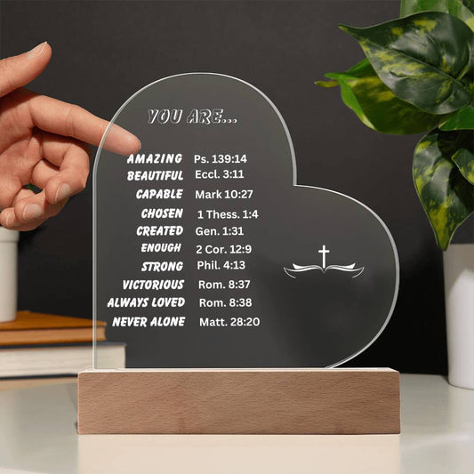 You Are.. Heart Shaped Acrylic Plaque with LED Base