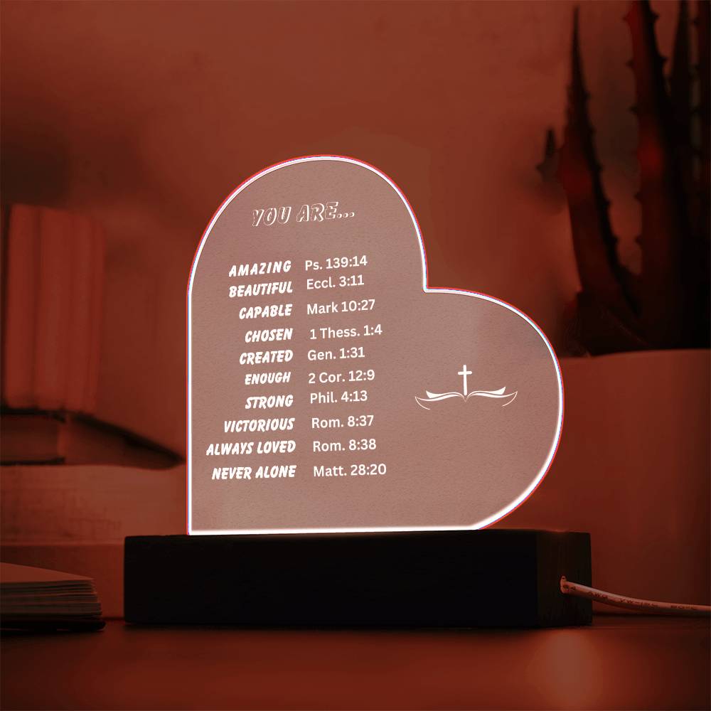 You Are.. Heart Shaped Acrylic Plaque with LED Base