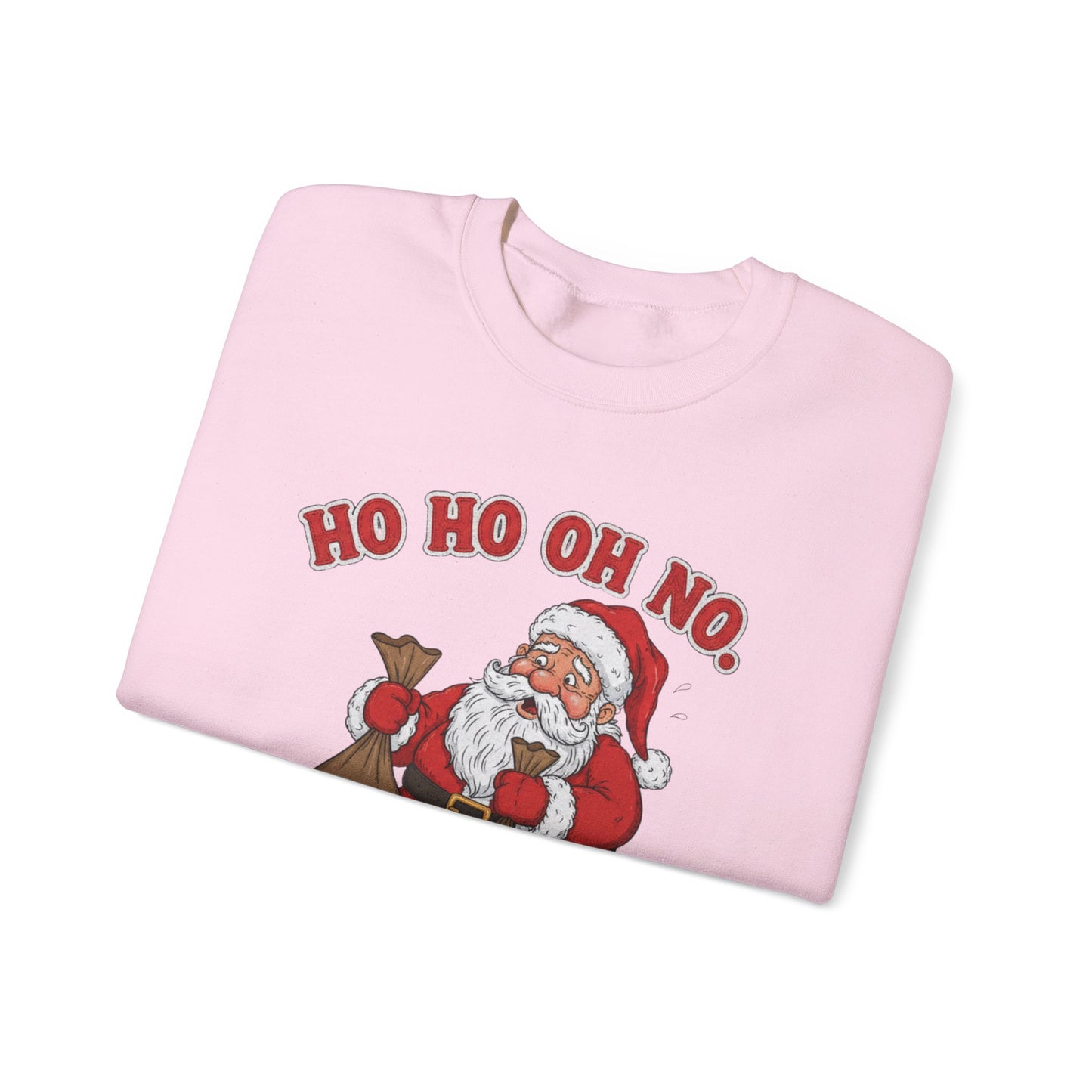 Ho Ho Oh No Ugly Christmas Sweatshirt