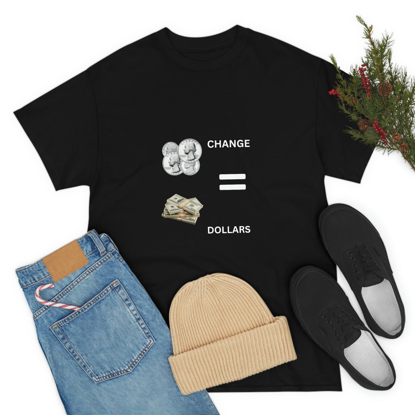 Change Equals Dollars Tee- Black