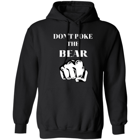 Don't Poke the Bear Hoodie
