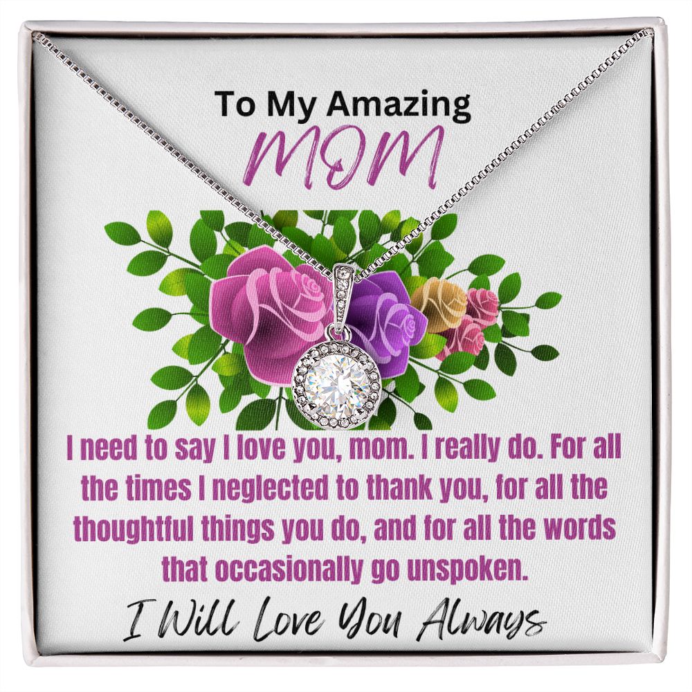 To Mom-I Need To Say-Eternal Hope Necklace