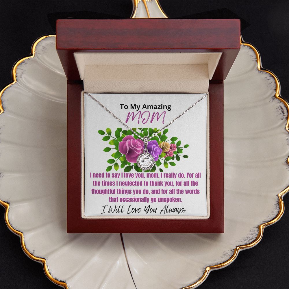To Mom-I Need To Say-Eternal Hope Necklace