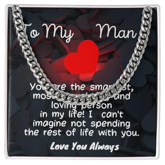 My Man- Most Special person-  Cuban Link Chain