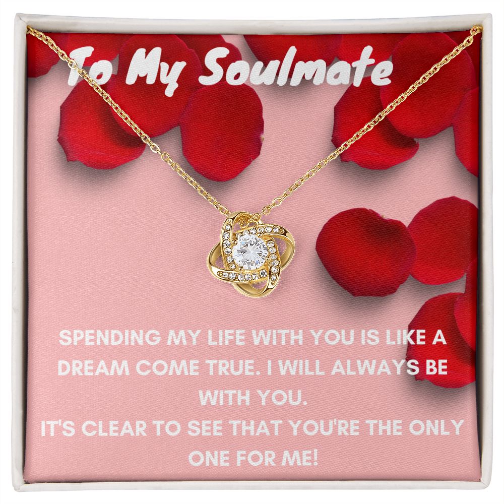 To My Soulmate- Love Knot Necklace
