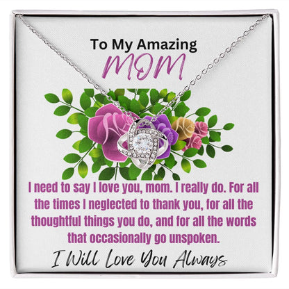 To Mom-I Need To Say-Love Knot Necklace