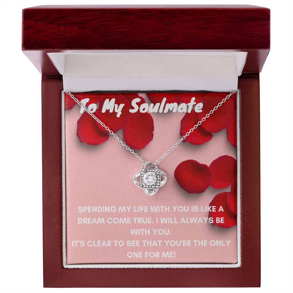 To My Soulmate- Love Knot Necklace