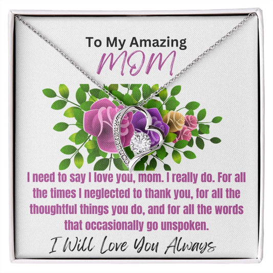 To Mom-I Need to Say-Forever Love Necklace