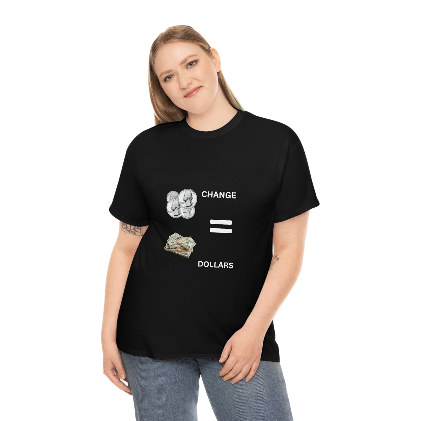 Change Equals Dollars Tee- Black